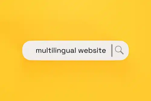 A yellow background with the text "multilingual website" in the search bar.