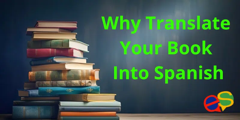 why-translate-your-book-into-spanish